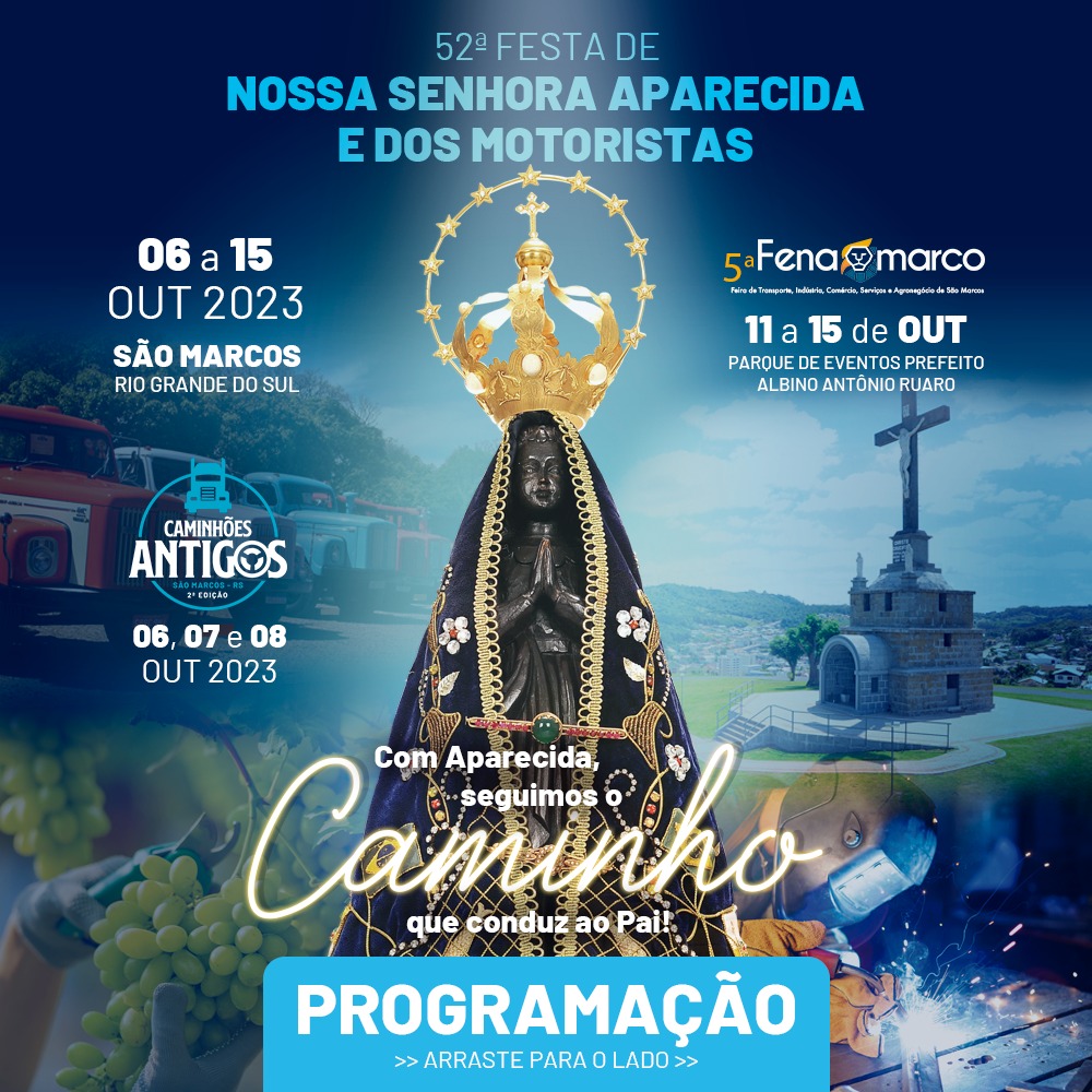 São Marcos celebra 60 anos com a 52ª Festa de Aparecida e dos Motoristas, Fenamarco e Encontro de Caminhões Antigos