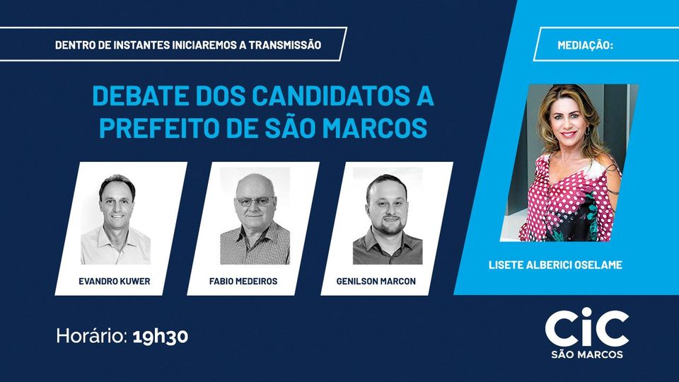 Candidatos debatem na CIC São Marcos esta noite