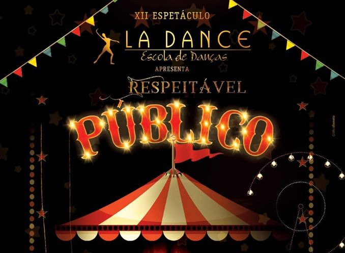 La Dance: respeitável público, o espetáculo vai começar! Sábado é dia de… circo!