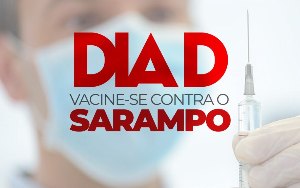 “Dia D” de vacinação contra o sarampo acontece neste sábado (19)