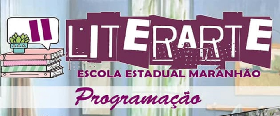 Escola Maranhão realiza II Literarte