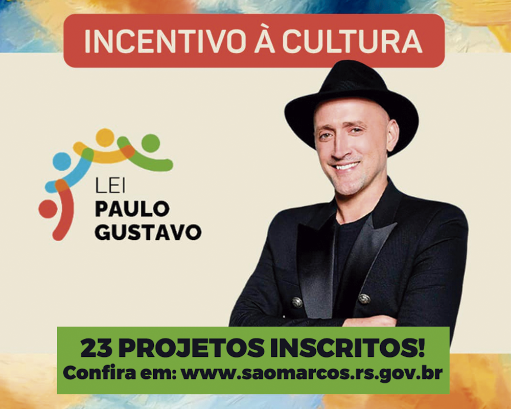 Lei Paulo Gustavo em São Marcos: divulgação dos contemplados acontece na segunda-feira (27)